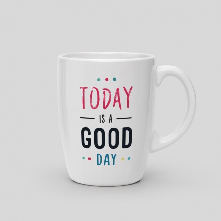 Mug Today is a good day_8